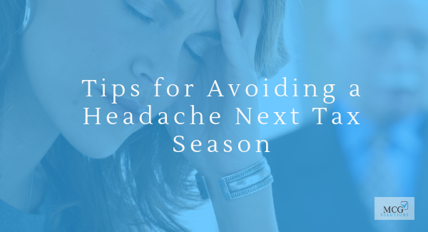 Tips for Avoiding a Headache Next Tax Season
