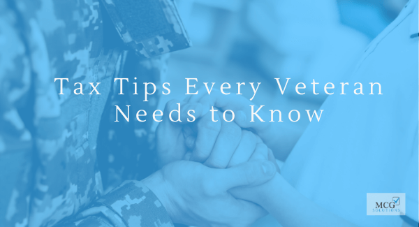 Tax Tips Every Veteran Needs to Know