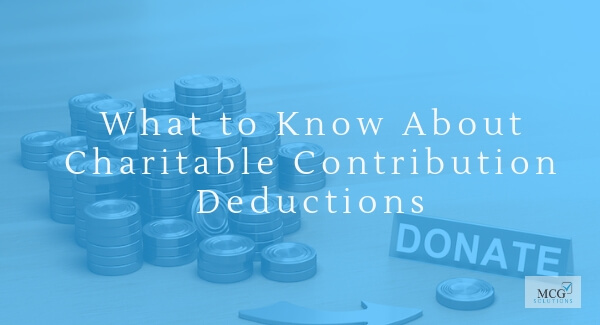 What to Know About Charitable Contribution Deductions